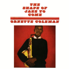 The Shape Of Jazz To Come
